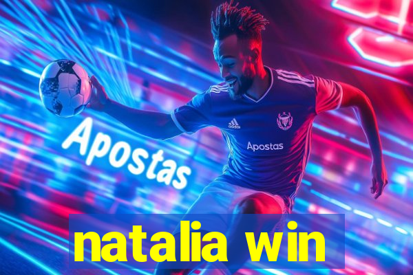 natalia win